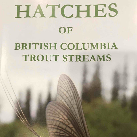 Hatches of British Columbia Trout Streams - Danie Erasmus